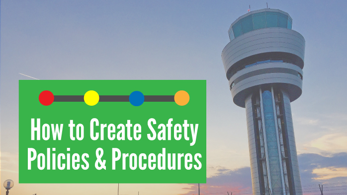 How to Create Safety Policies and Procedures in Aviation SMS Programs