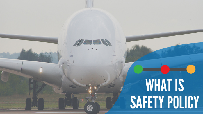 What is a Safety Policy?